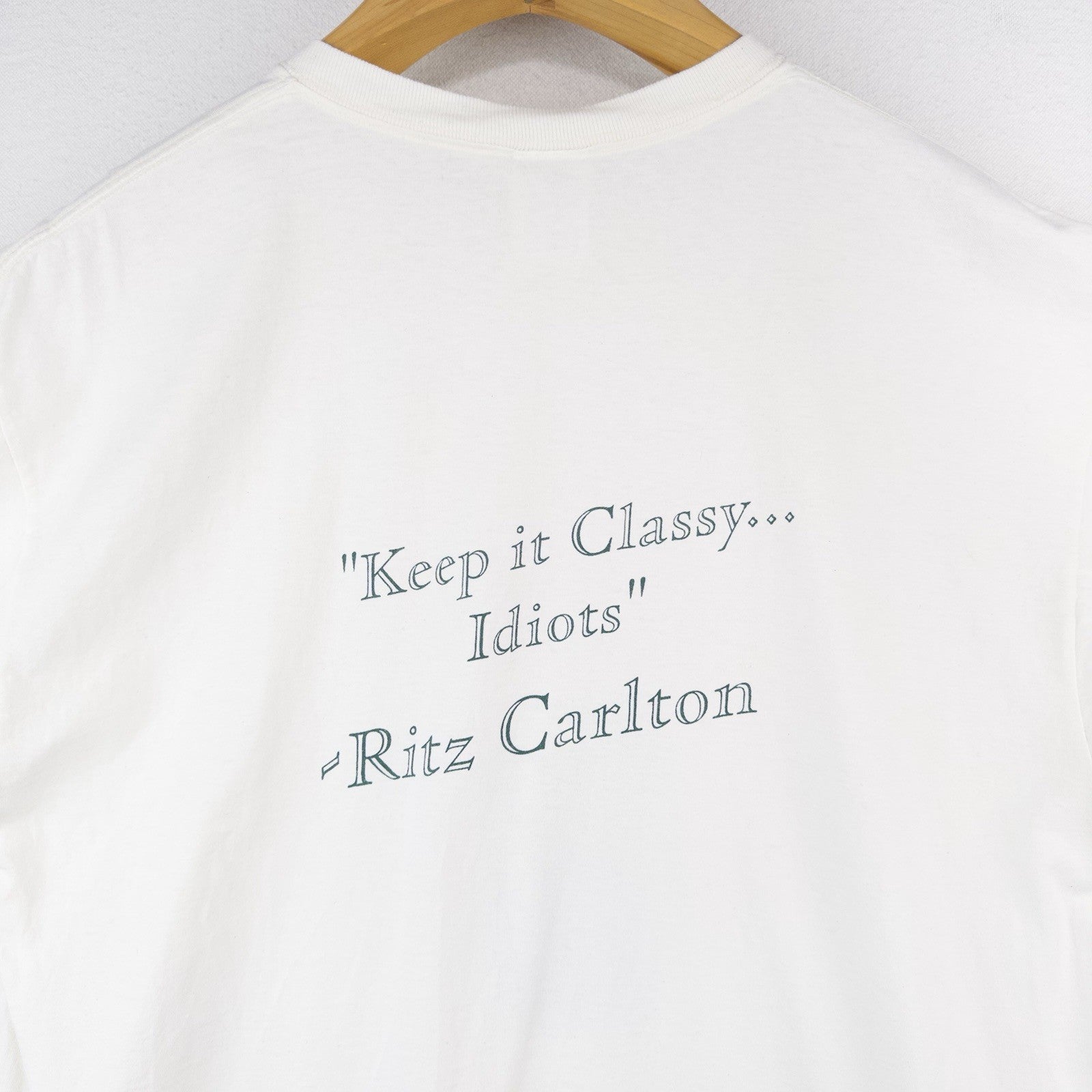 90’s Vtg Ritz-Carlton “Keep It Classy Idiots” Liquor T-shirt XL